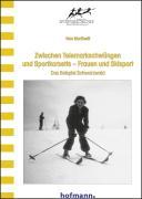 Cover: 9783778031308 | Zwischen Telemarkschwüngen und Sportkorsetts - Frauen und Skisport