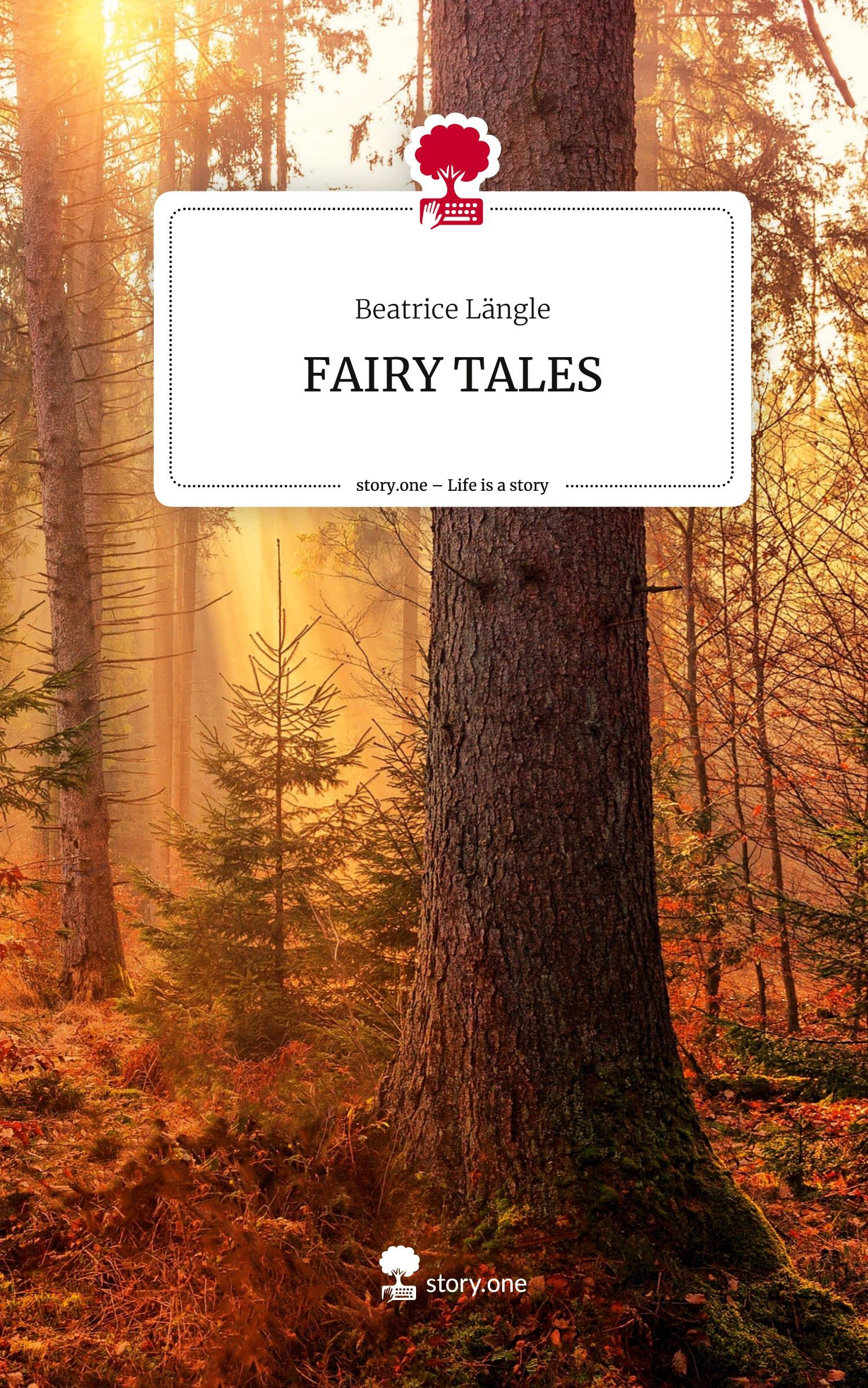 Cover: 9783710896576 | FAIRY TALES. Life is a Story - story.one | Beatrice Längle | Buch