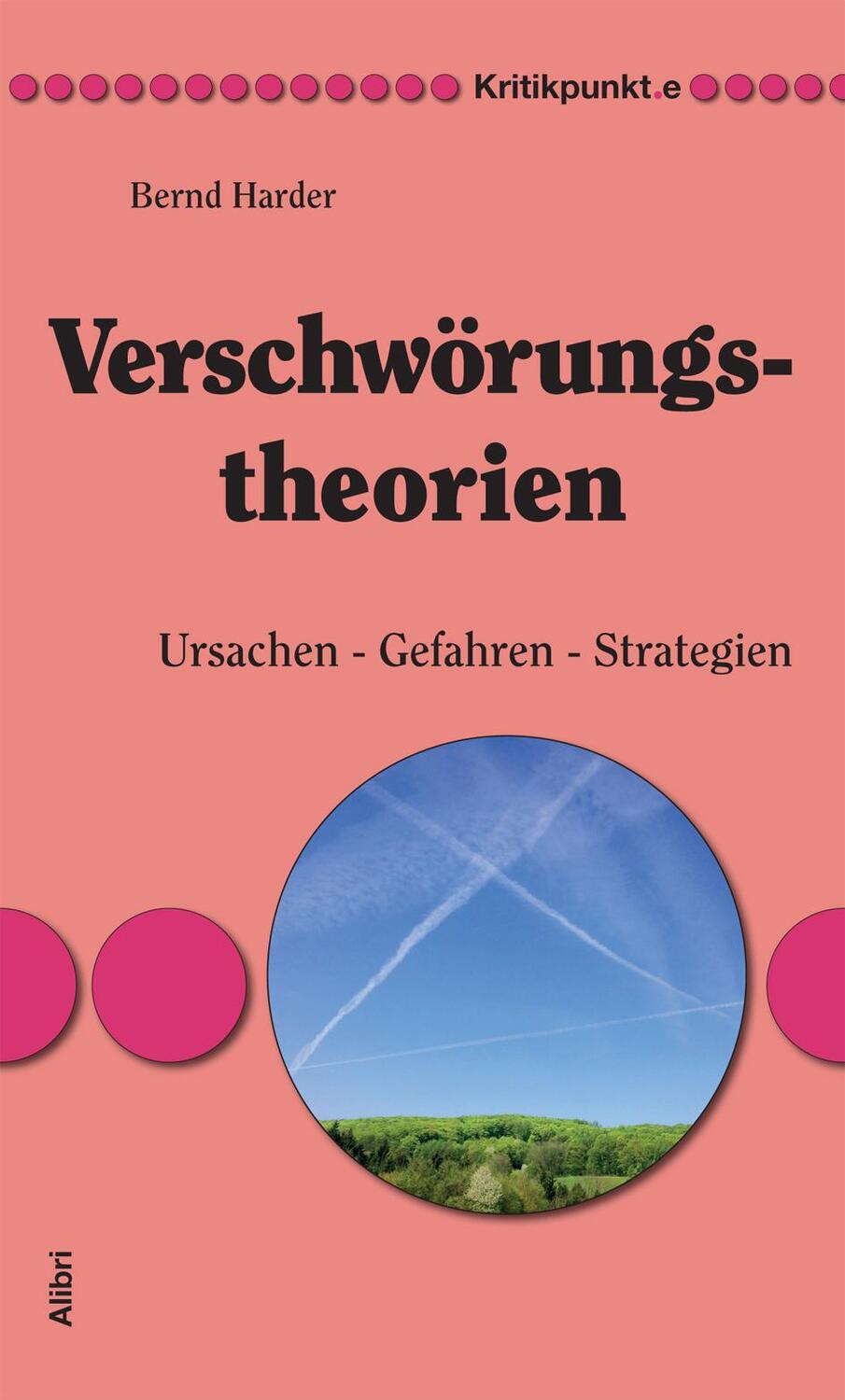 Cover: 9783865691231 | Verschwörungstheorien | Ursachen - Gefahren - Strategien | Harder