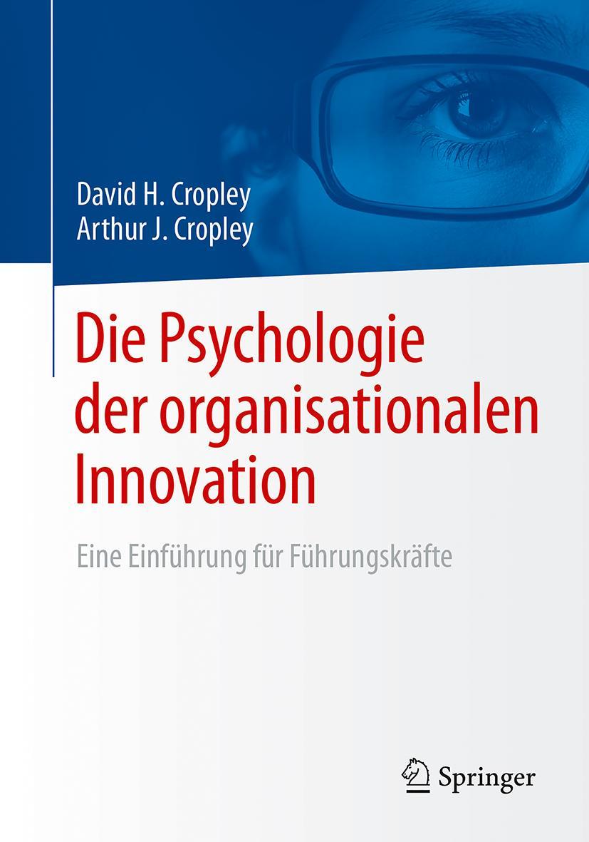 Cover: 9783658173883 | Die Psychologie der organisationalen Innovation | Cropley (u. a.)