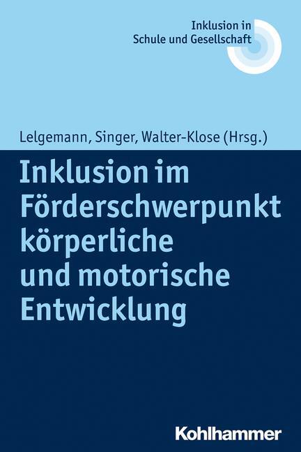 Cover: 9783170242838 | Inklusion im Förderschwerpunkt körperliche und motorische Entwicklung