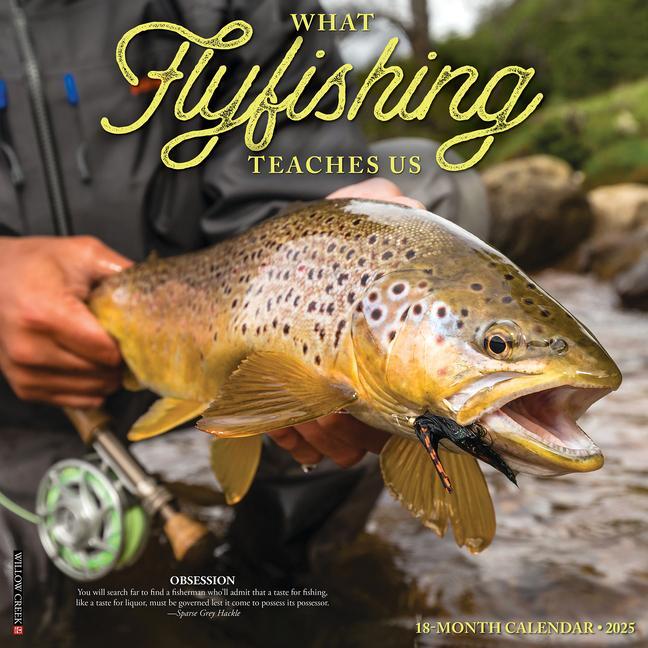 Cover: 9781549245367 | What Fly Fishing Teaches Us 2025 12 X 12 Wall Calendar | Press | 2025