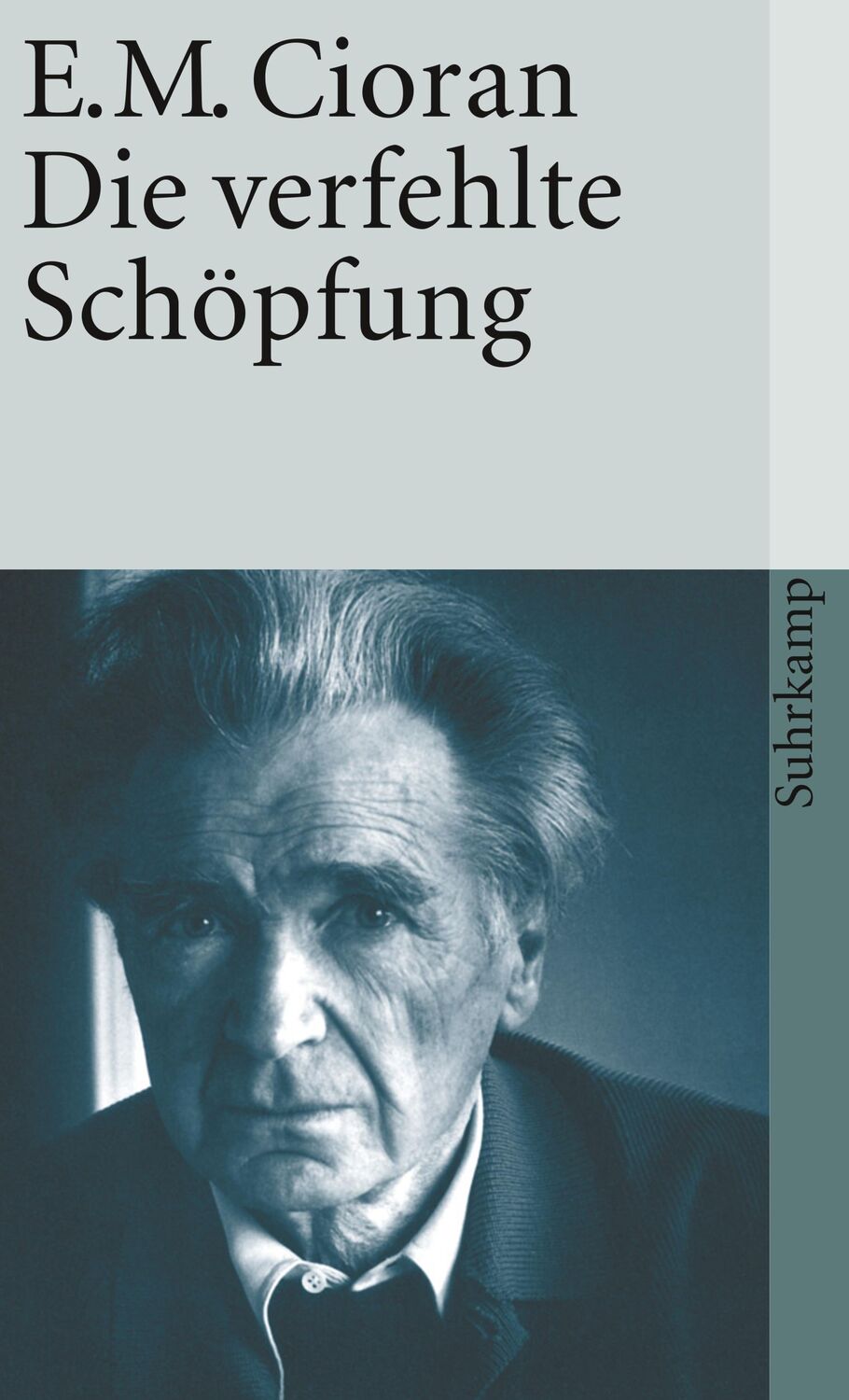 Cover: 9783518370506 | Die verfehlte Schöpfung | Emile M. Cioran | Taschenbuch | 125 S.