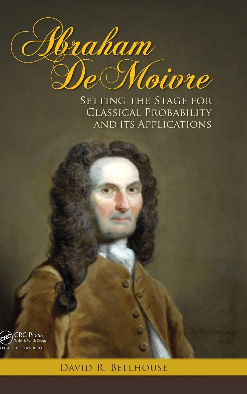 Cover: 9781568813493 | Abraham De Moivre | David R. Bellhouse | Buch | Englisch | 2011