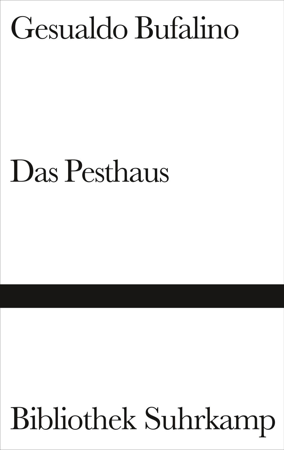 Cover: 9783518220191 | Das Pesthaus | Gesualdo Bufalino | Buch | Bibliothek Suhrkamp | 164 S.