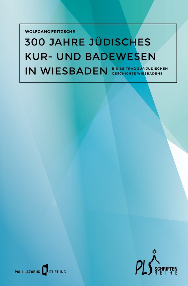 Cover: 9783737511681 | 300 Jahre jüdisches Kur- Badewesen in Wiesbaden | Wolfgang Fritzsche