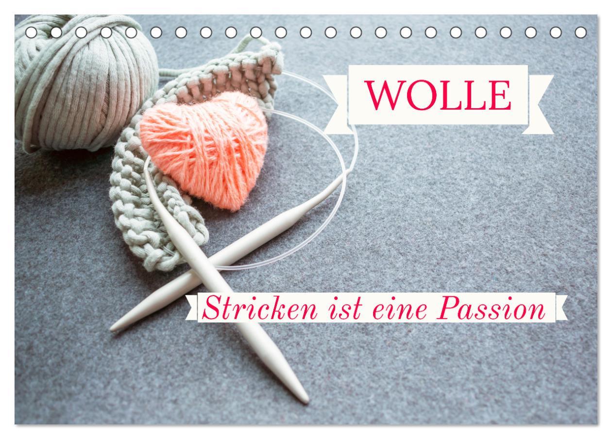 Cover: 9783383932465 | WOLLE Stricken ist eine Passion (Tischkalender 2025 DIN A5 quer),...