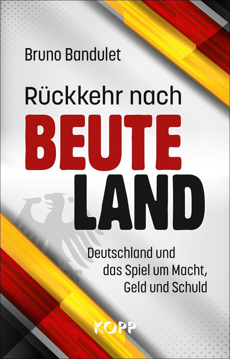 Cover: 9783864459269 | Rückkehr nach Beuteland | Bruno Bandulet | Buch | Deutsch | 2023