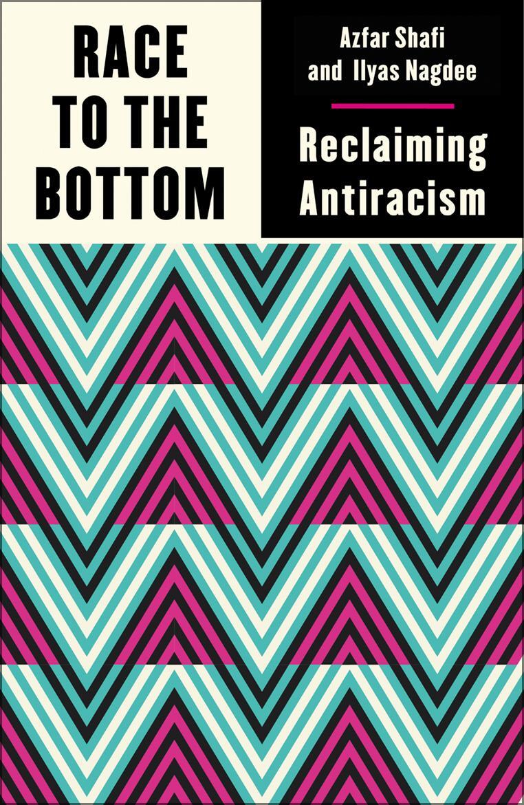 Cover: 9780745344676 | Race to the Bottom: Reclaiming Antiracism | Ilyas Nagdee (u. a.)