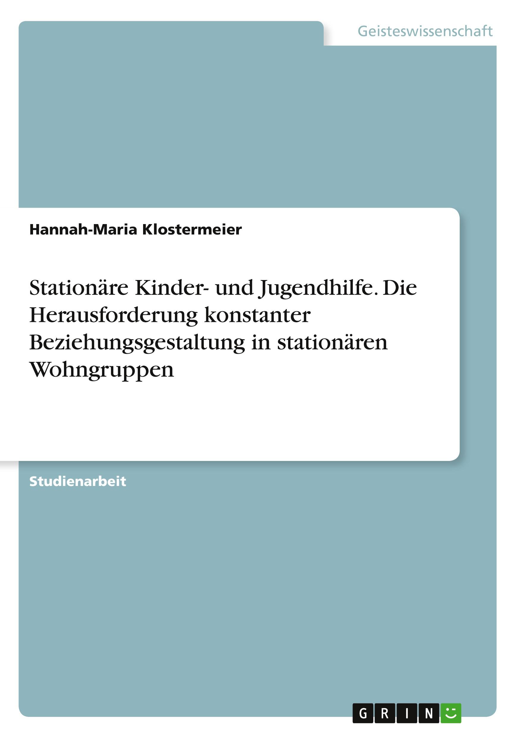 Cover: 9783389033487 | Stationäre Kinder- und Jugendhilfe. Die Herausforderung konstanter...