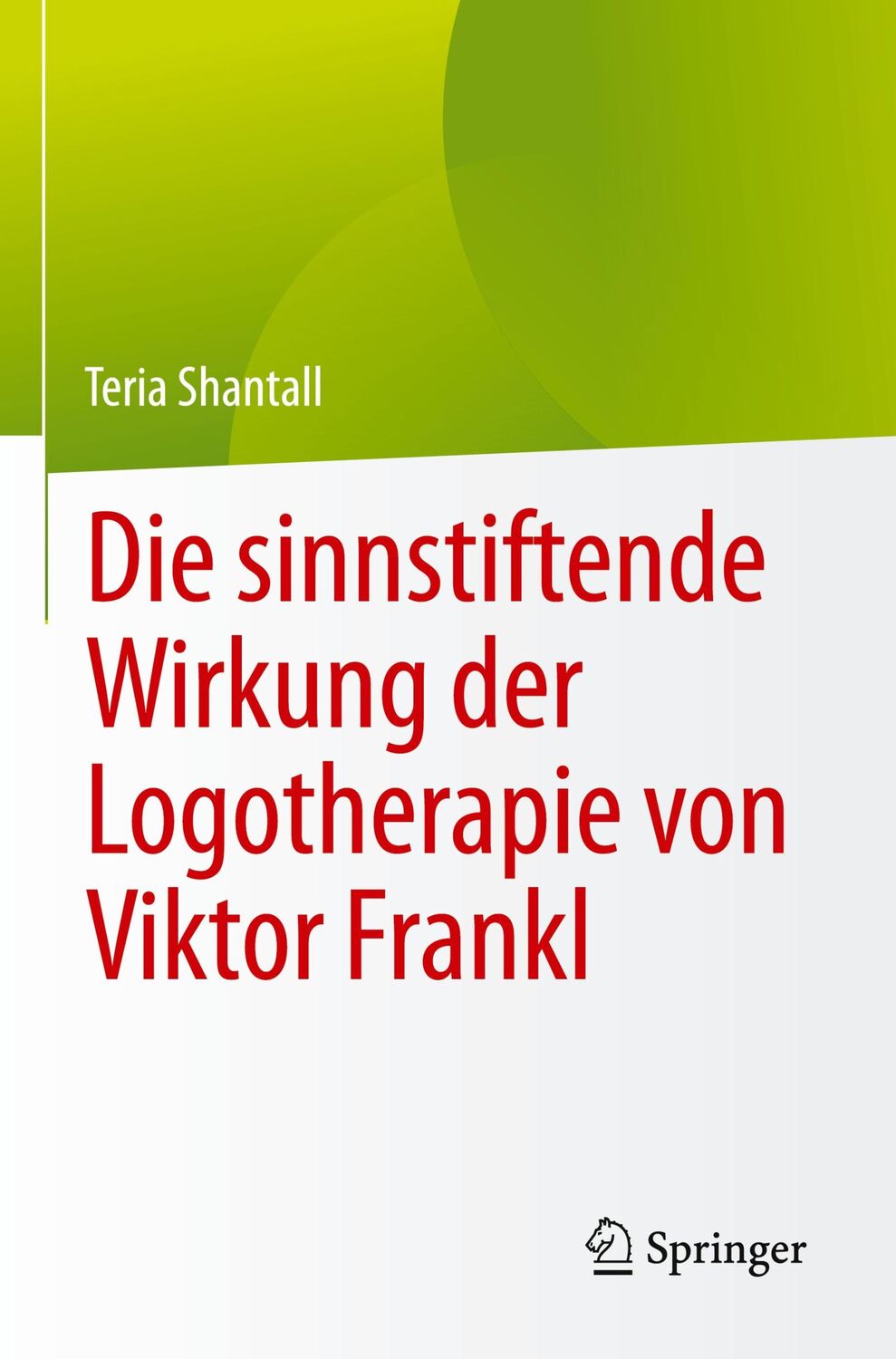 Cover: 9783031163265 | Die sinnstiftende Wirkung der Logotherapie von V¿ktor Frankl | Buch