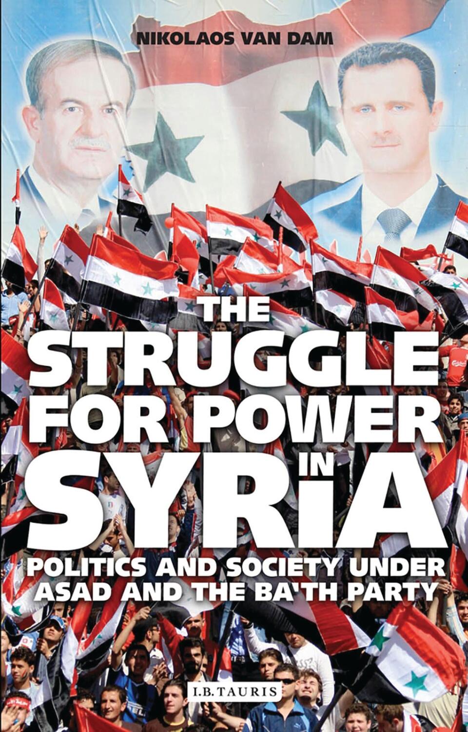 Cover: 9781848857605 | The Struggle for Power in Syria | Nikolaos Van Dam | Taschenbuch