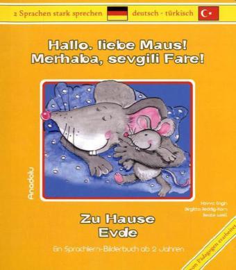 Cover: 9783861213802 | Hallo, liebe Maus! Zu Hause. Merahaba, sevgili Fare! Evde | Buch