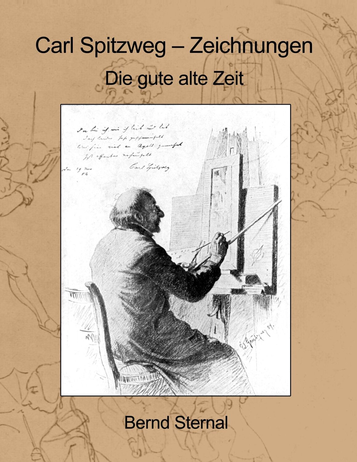 Cover: 9783751931649 | Carl Spitzweg - Zeichnungen | Die gute alte Zeit | Bernd Sternal