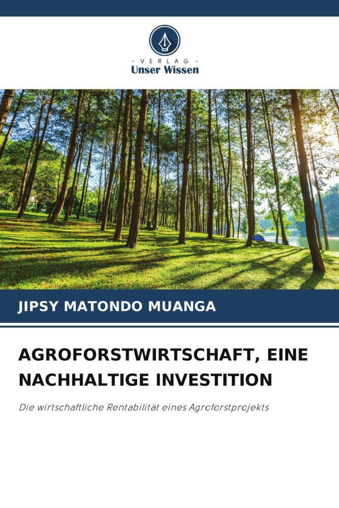 Cover: 9786206428831 | AGROFORSTWIRTSCHAFT, EINE NACHHALTIGE INVESTITION | Muanga | Buch