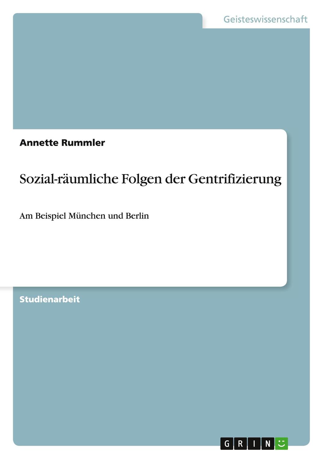 Cover: 9783656659853 | Sozial-räumliche Folgen der Gentrifizierung | Annette Rummler | Buch