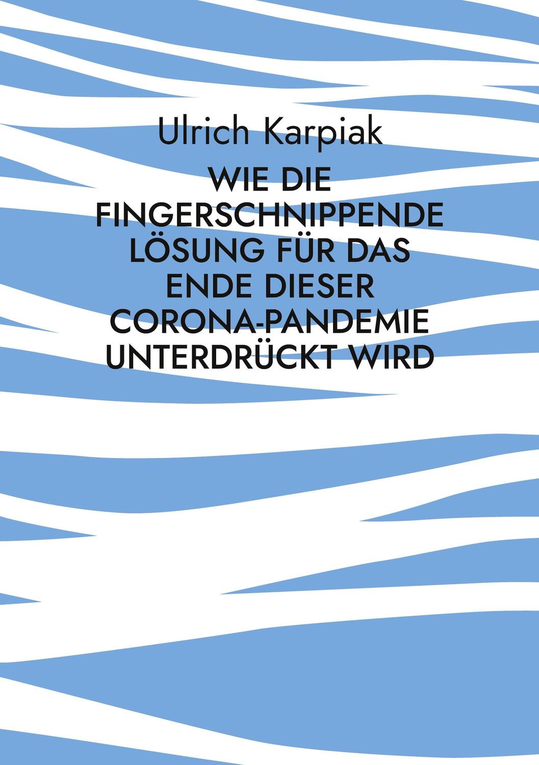 Cover: 9783754341827 | Wie die fingerschnippende Lösung für das Ende dieser...