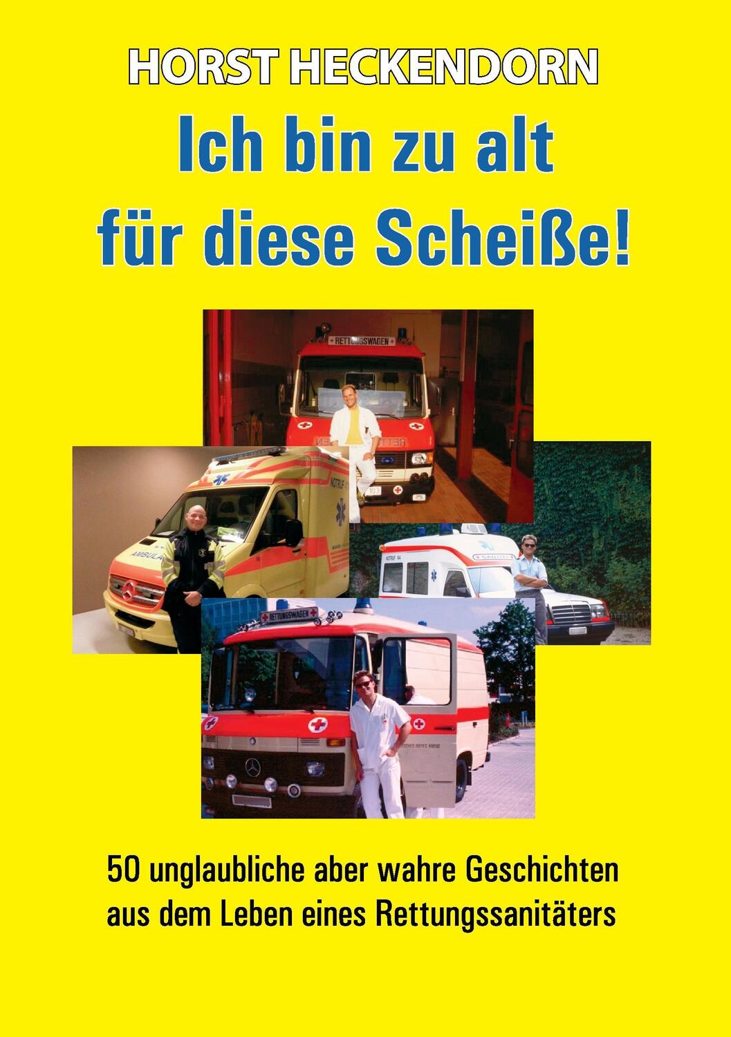 Cover: 9783744895170 | Ich bin zu alt für diese Scheisse! | Horst Heckendorn | Taschenbuch