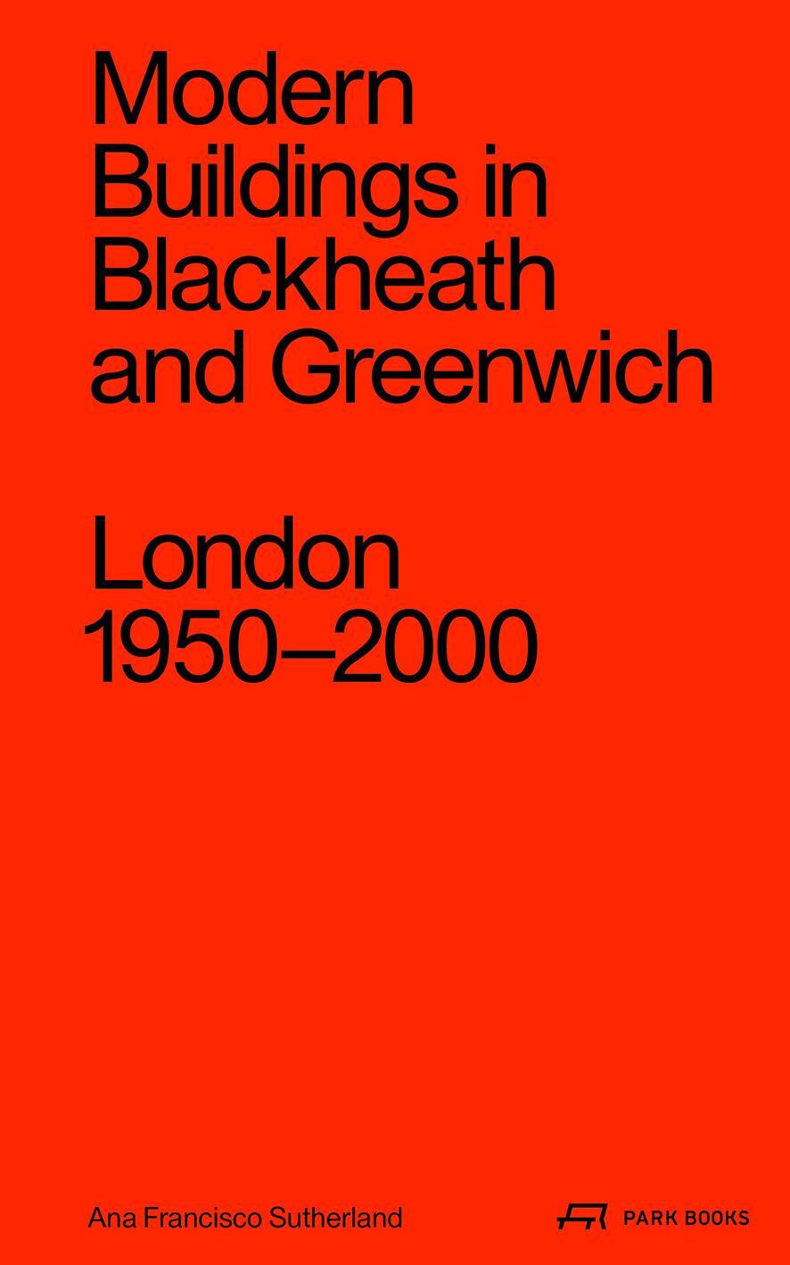 Cover: 9783038603429 | Modern Buildings in Blackheath and Greenwich | London 1950-2000 | Buch