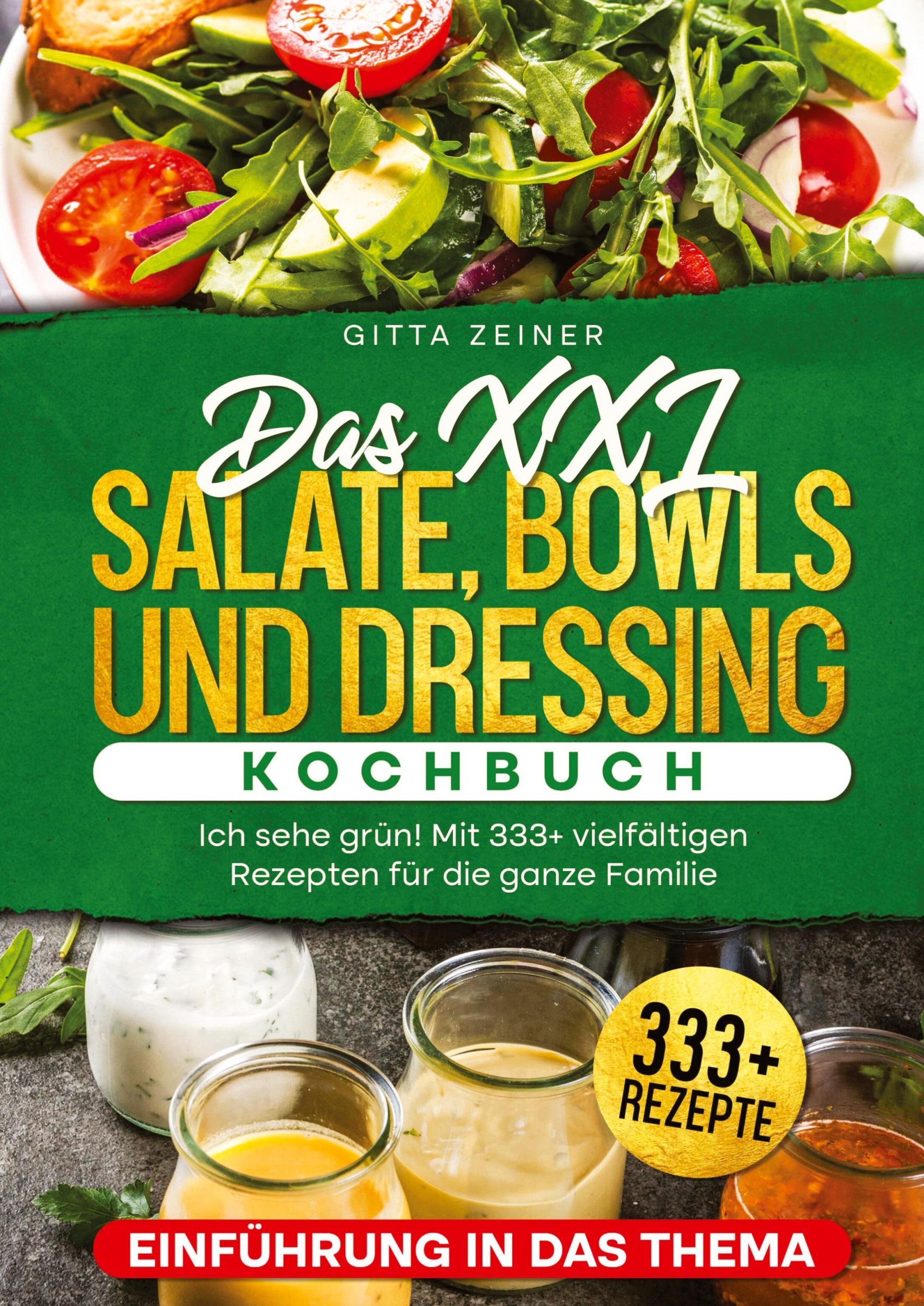 Cover: 9783384363015 | Das XXL Salate, Bowls und Dressing Kochbuch | Gitta Zeiner | Buch