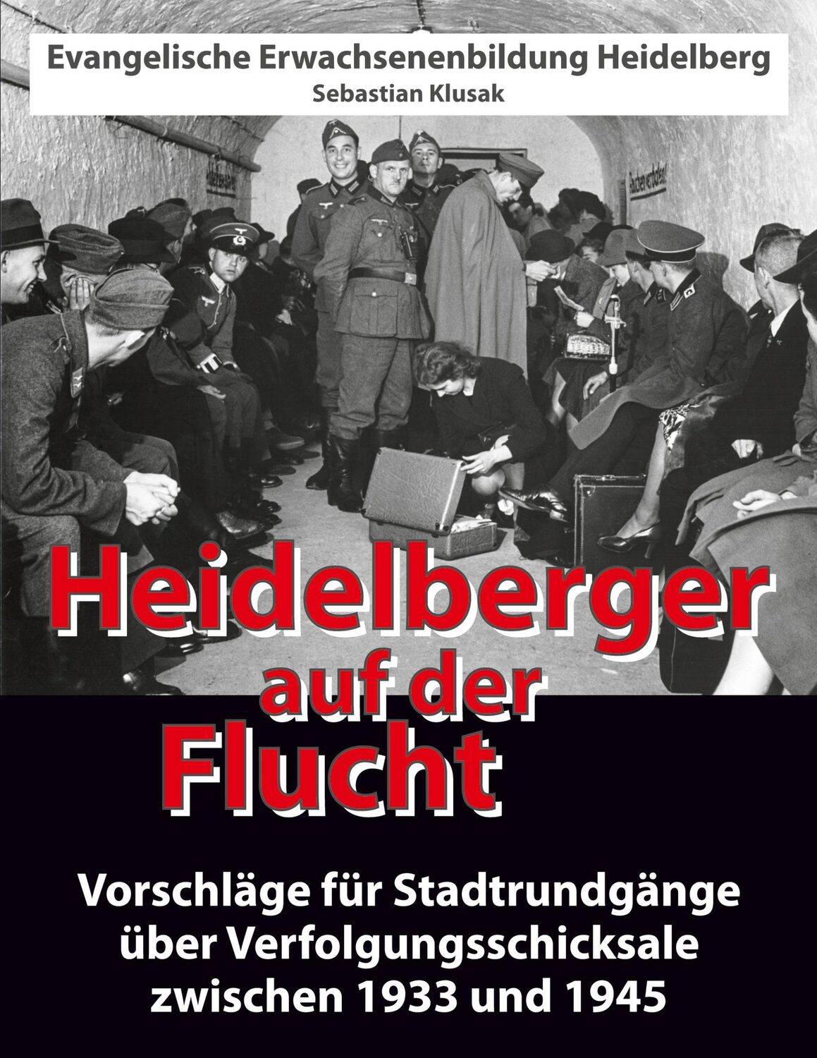 Cover: 9783347186767 | Heidelberger auf der Flucht | Sebastian Klusak | Taschenbuch | 176 S.