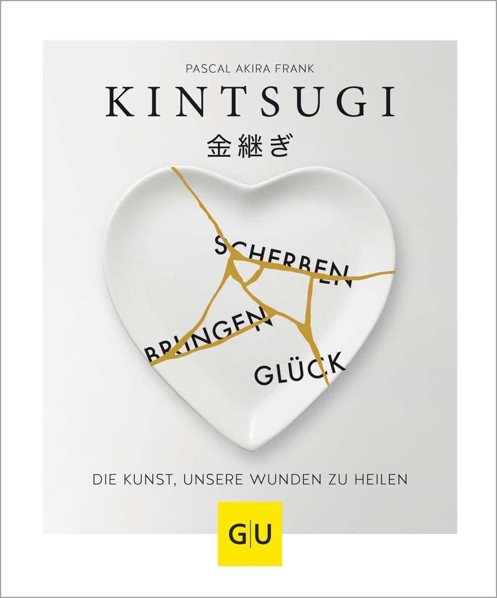 Cover: 9783833868597 | KINTSUGI - Scherben bringen Glück | Die Kunst, unsere Wunden zu heilen