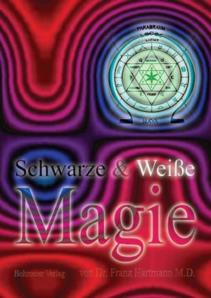 Cover: 9783890945149 | Schwarze &amp; Weiße Magie | Franz M. D. Hartmann | Taschenbuch | 184 S.