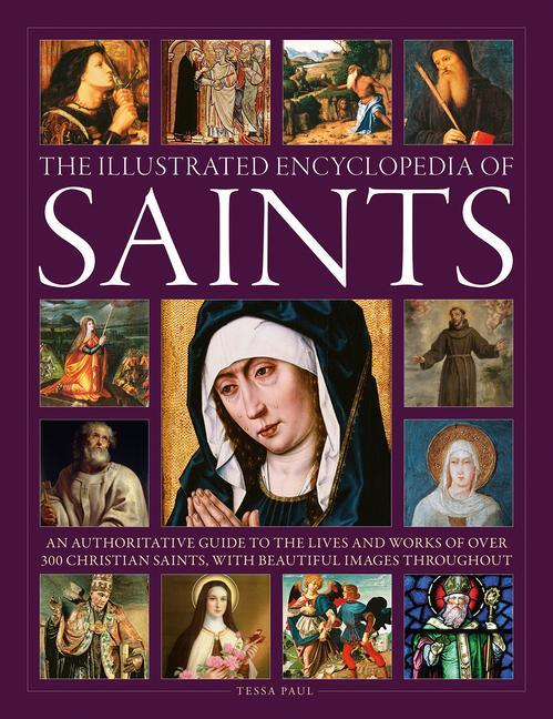 Cover: 9780754835790 | The Illustrated Encyclopedia of Saints | Tessa Paul | Buch | Gebunden