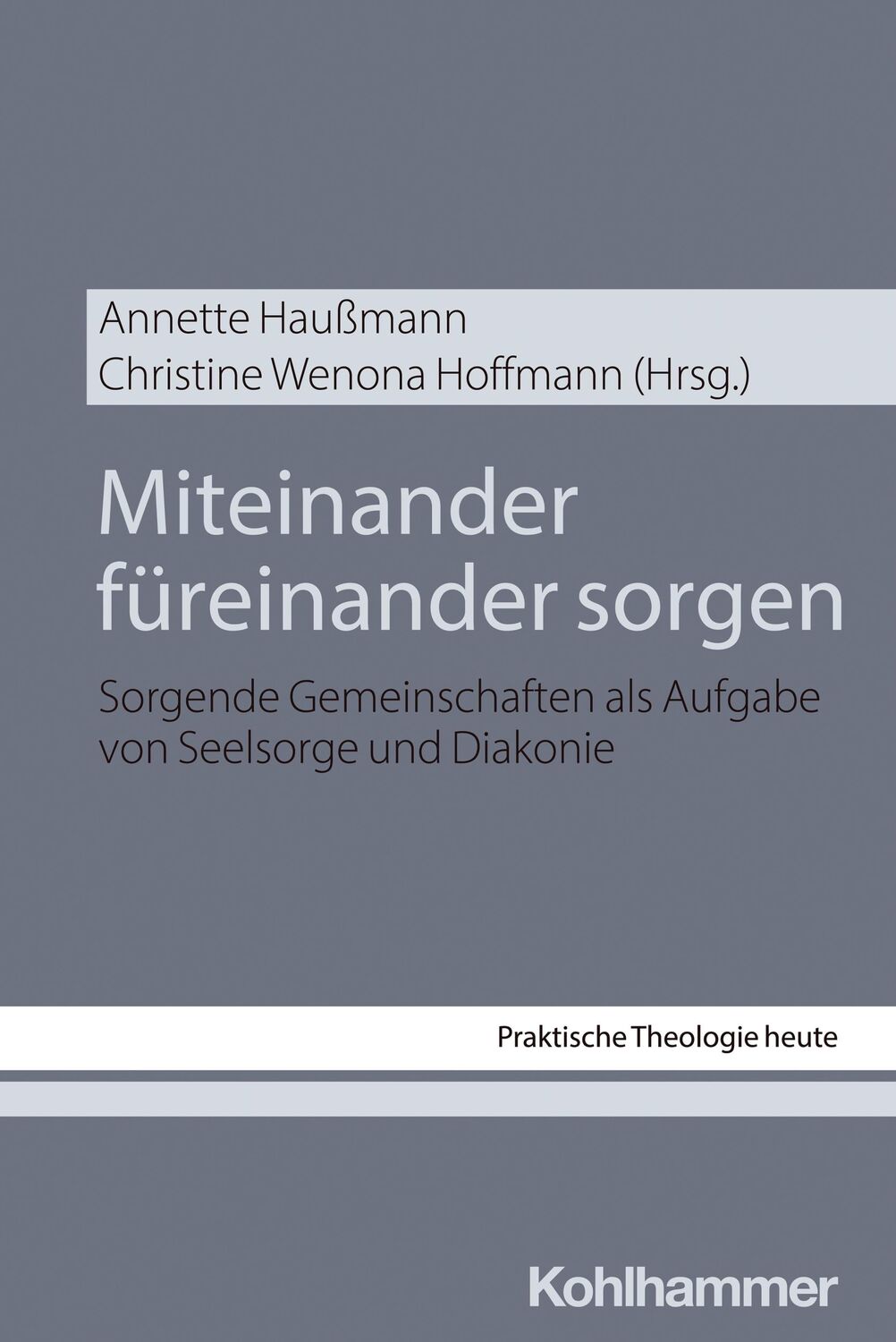 Cover: 9783170444942 | Miteinander füreinander sorgen | Annette Haußmann (u. a.) | Buch