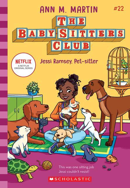 Cover: 9781338814781 | Jessi Ramsey, Pet-Sitter (the Baby-Sitters Club #22) | Ann M Martin