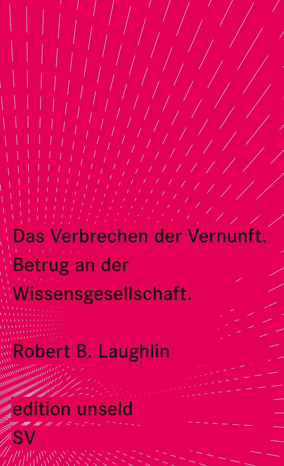 Cover: 9783518260029 | Das Verbrechen der Vernunft | Betrug an der Wissensgesellschaft | Buch