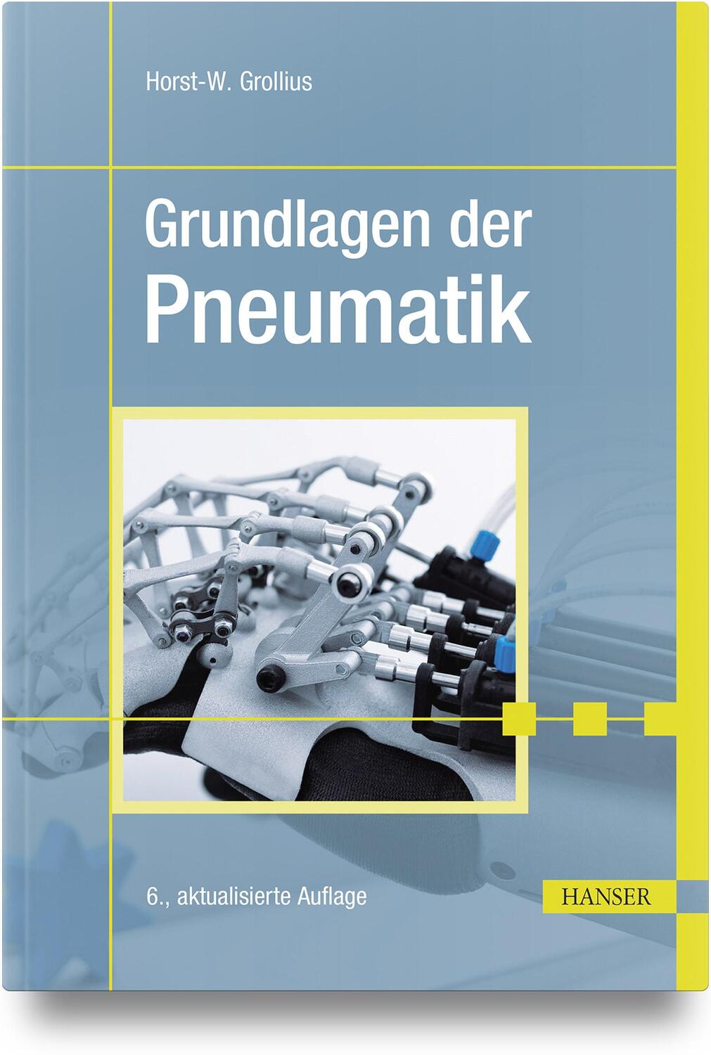 Cover: 9783446480254 | Grundlagen der Pneumatik | Horst-W. Grollius | Buch | 220 S. | Deutsch