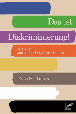 Cover: 9783897713499 | Das ist Diskriminierung! | Verstehen, was hinter dem Vorwurf steckt