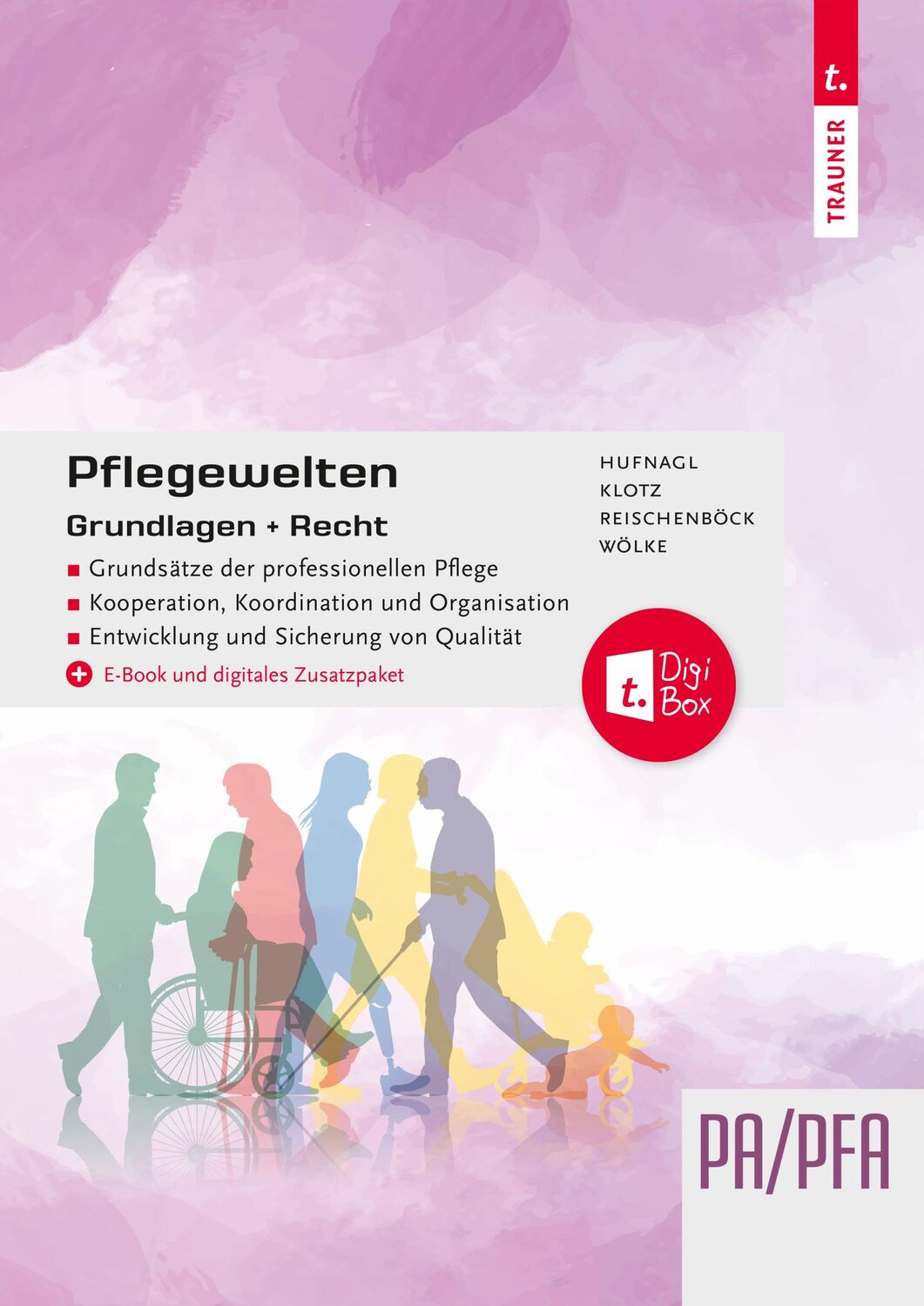 Cover: 9783991514497 | Pflegewelten - Grundlagen + Recht | Barbara Hufnagl (u. a.) | Buch