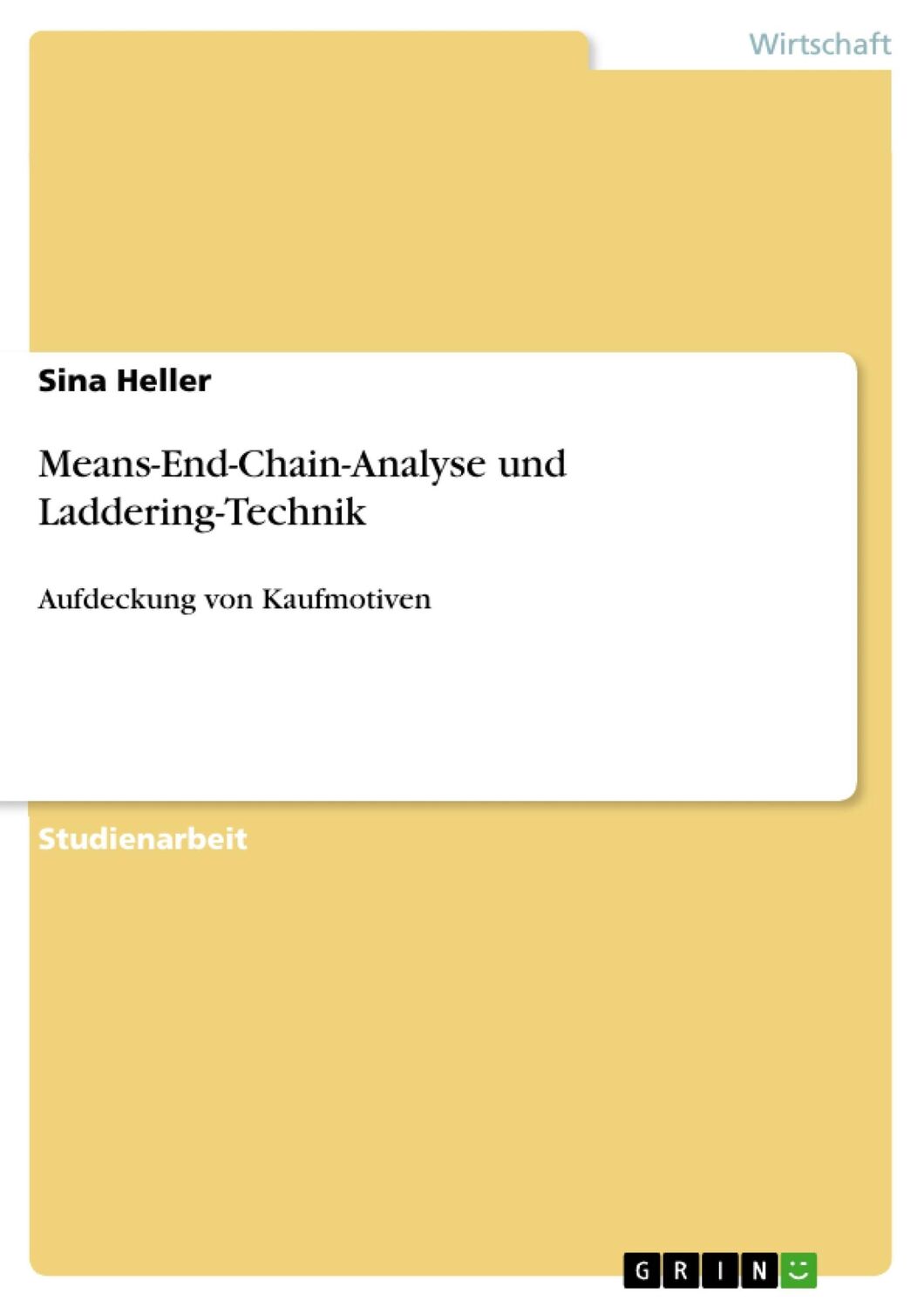 Cover: 9783656664406 | Means-End-Chain-Analyse und Laddering-Technik | Sina Heller | Buch