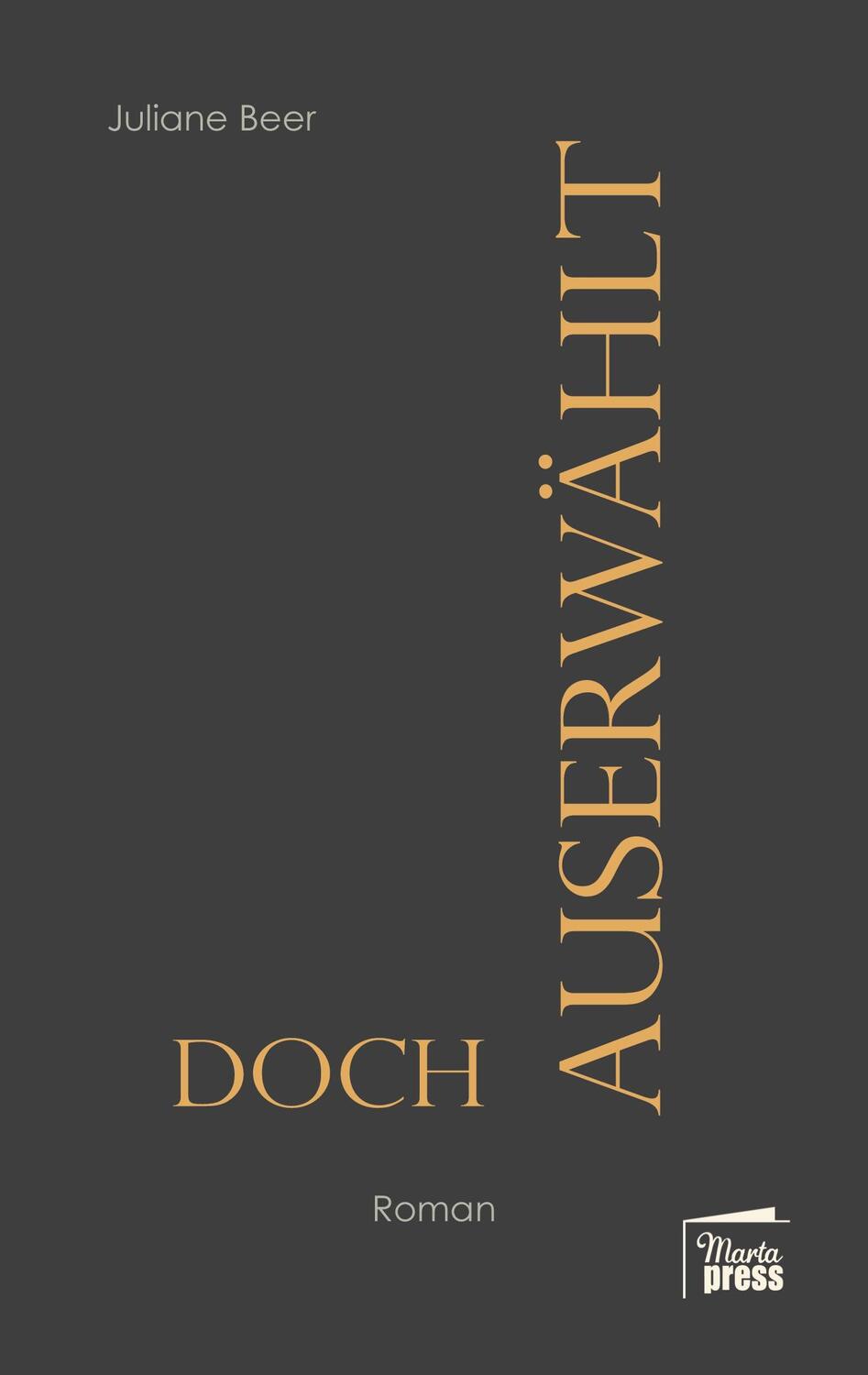 Cover: 9783968370019 | Doch auserwählt | Juliane Beer | Buch | Marta Press