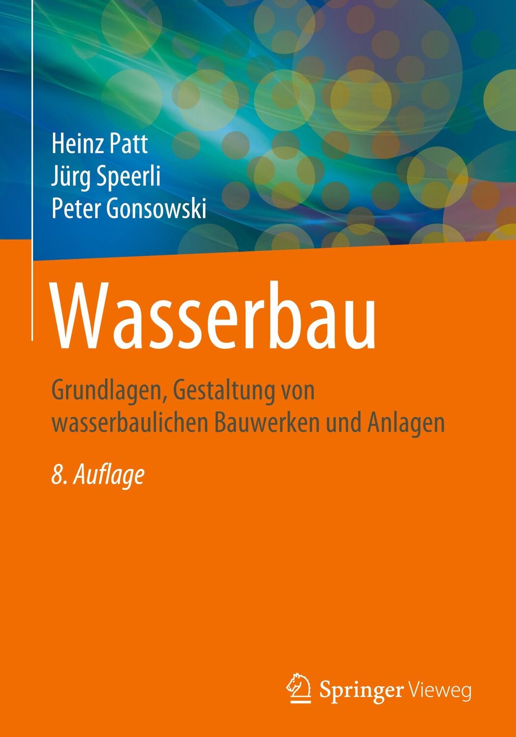 Cover: 9783658305505 | Wasserbau | Heinz Patt (u. a.) | Buch | HC runder Rücken kaschiert