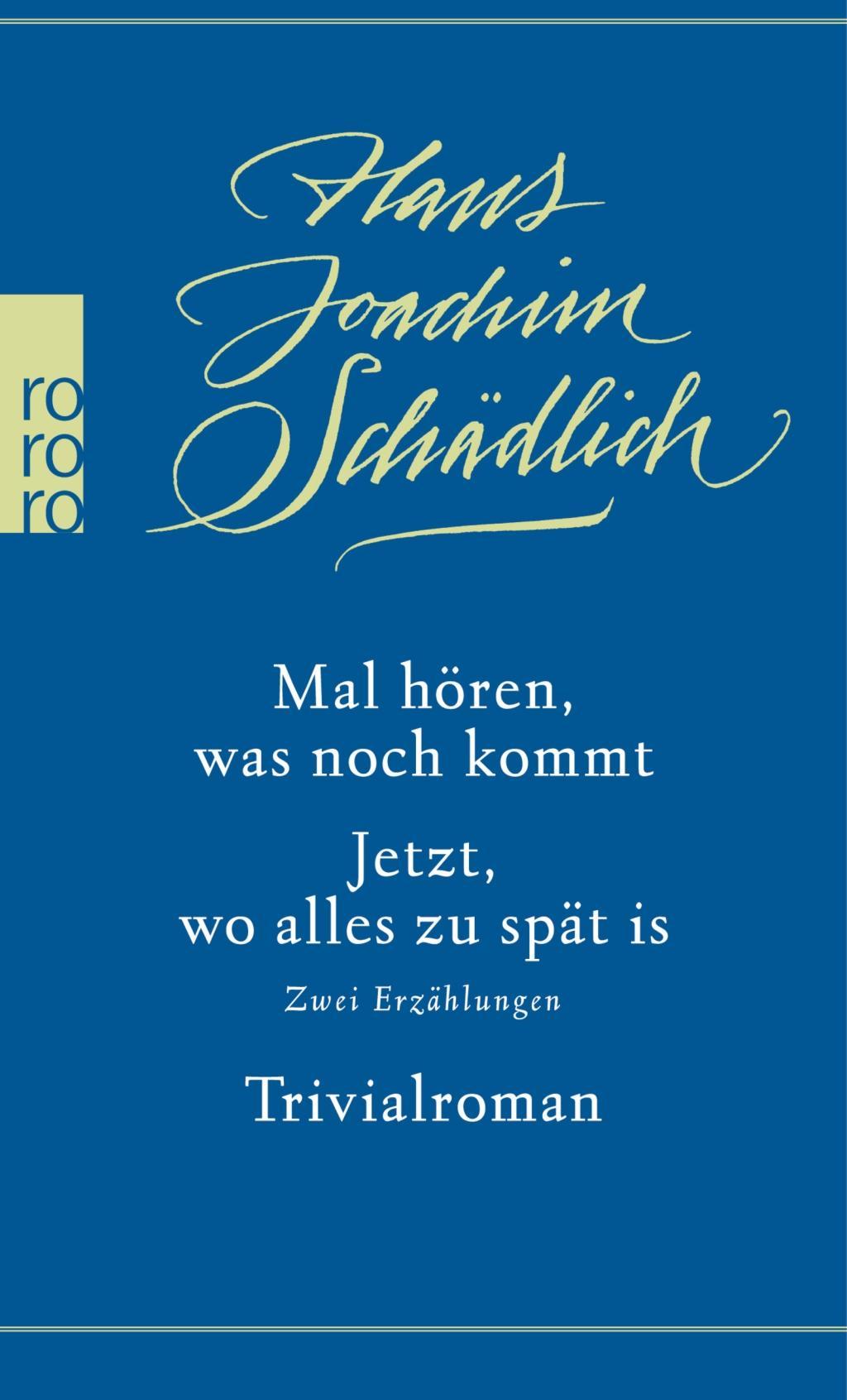 Cover: 9783499268755 | Mal hören, was noch kommt/Jetzt, wo alles zu spät is/Trivialroman