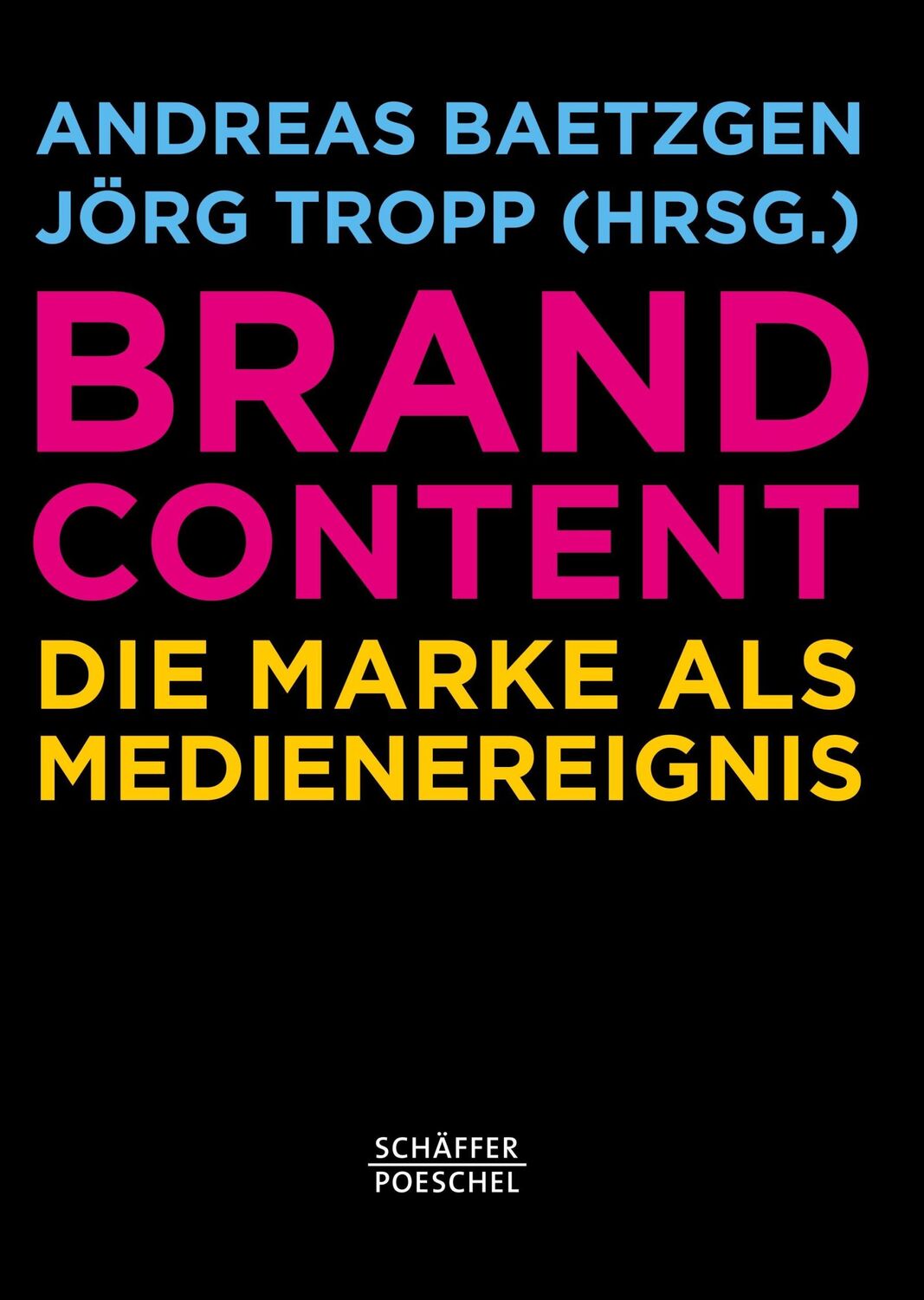 Cover: 9783791033150 | Brand Content | Die Marke als Medienereignis | Baetzgen (u. a.) | Buch