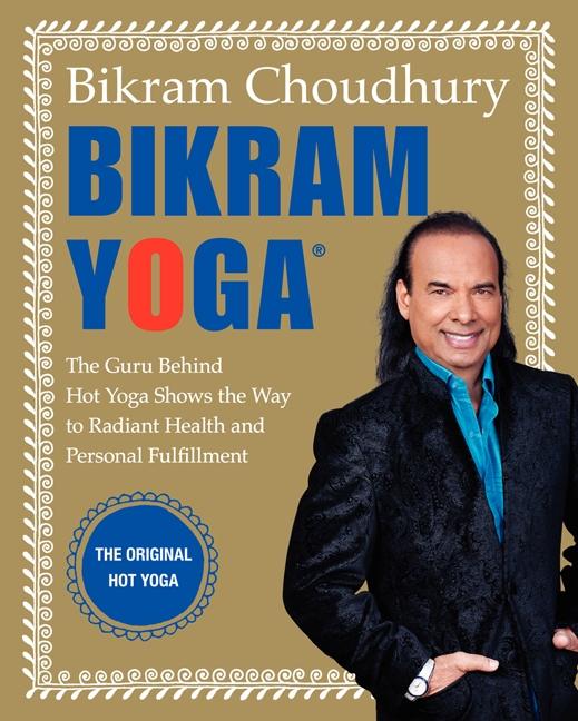 Cover: 9780060568085 | Bikram Yoga | Bikram Choudhury | Buch | Gebunden | Englisch | 2007