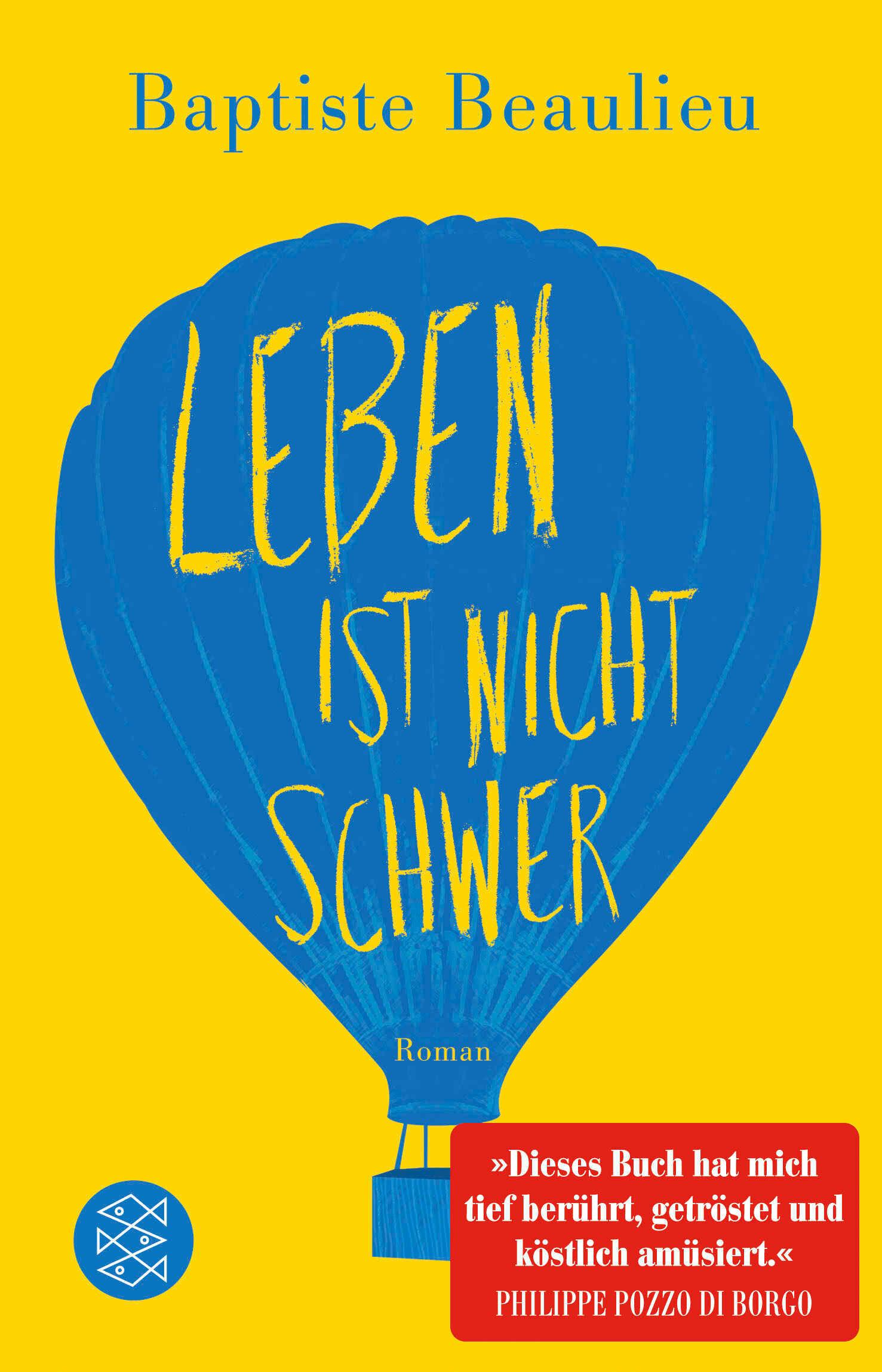 Cover: 9783596031146 | Leben ist nicht schwer | Roman | Baptiste Beaulieu | Taschenbuch