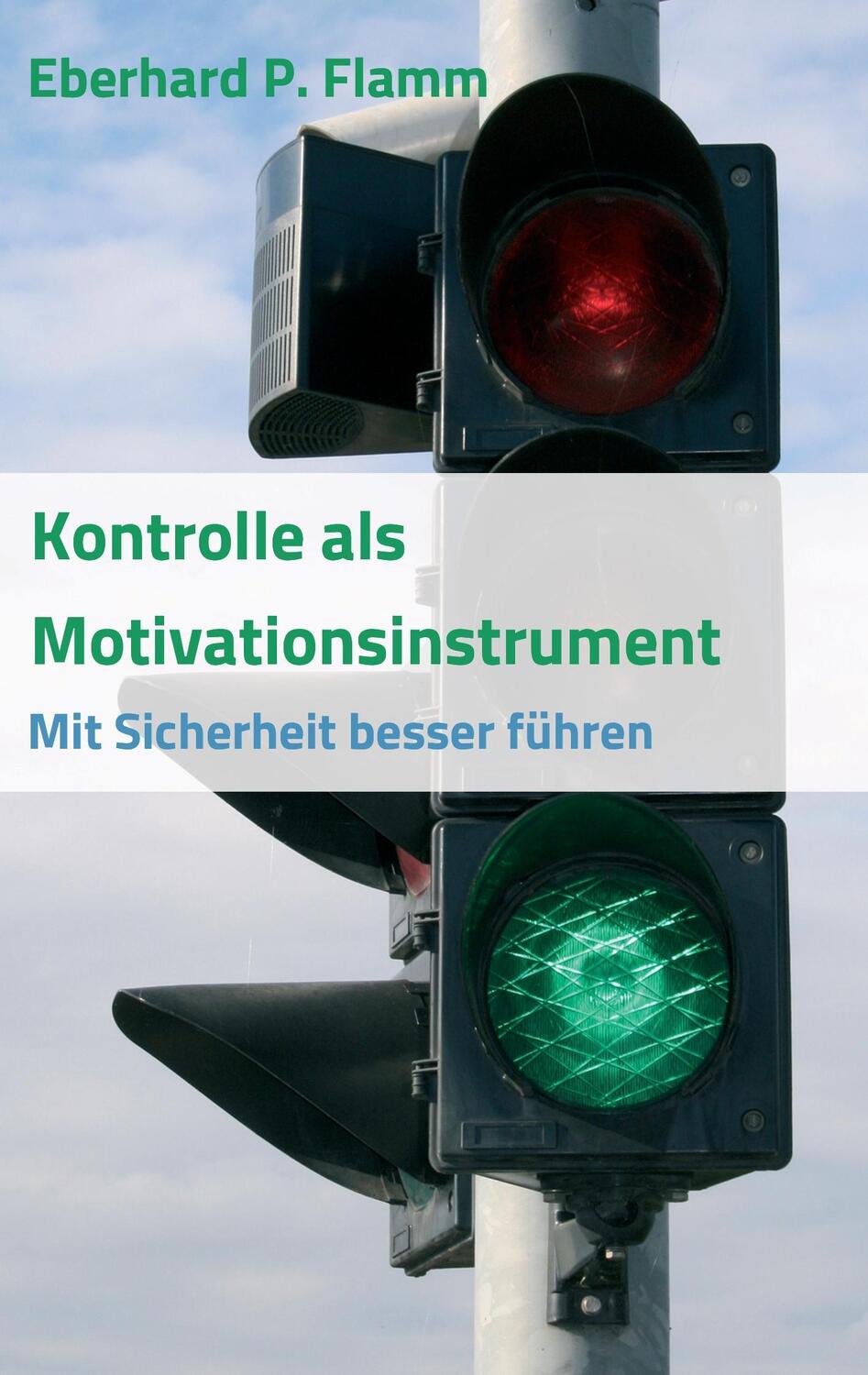 Cover: 9783732355150 | Kontrolle als Motivationsinstrument | Mit Sicherheit besser führen