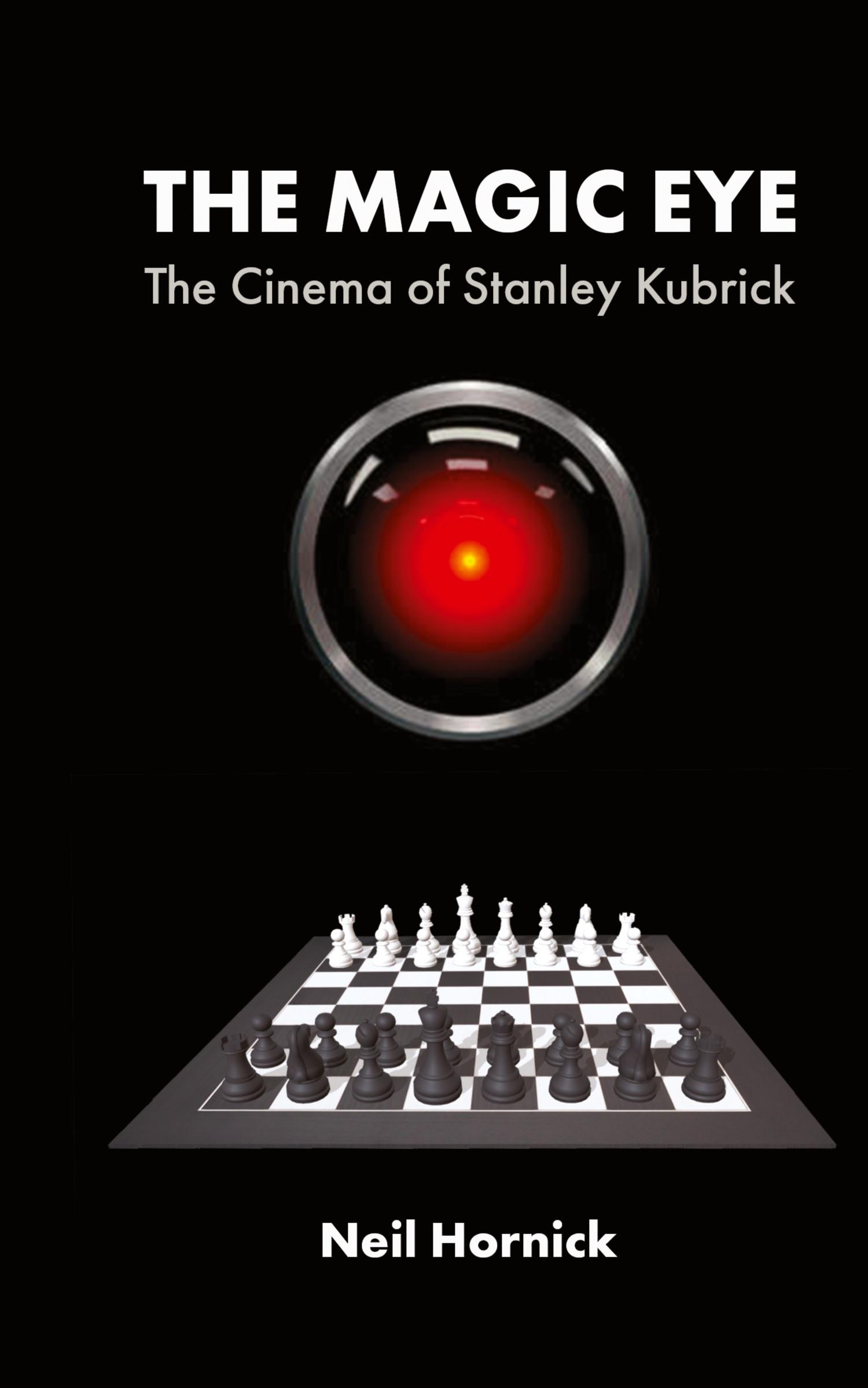 Cover: 9781942782520 | The Magic Eye | The Cinema of Stanley Kubrick | Neil Hornick | Buch