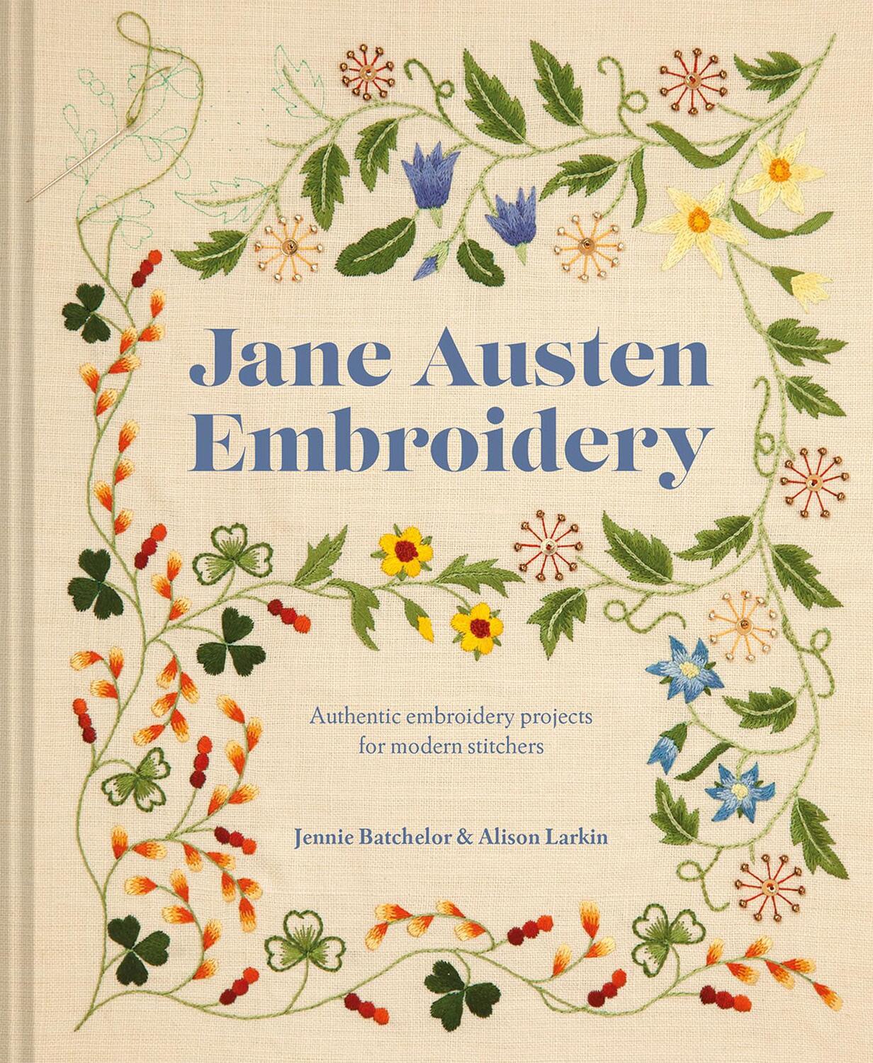 Cover: 9781911624400 | Jane Austen Embroidery | Alison Larkin (u. a.) | Buch | Gebunden