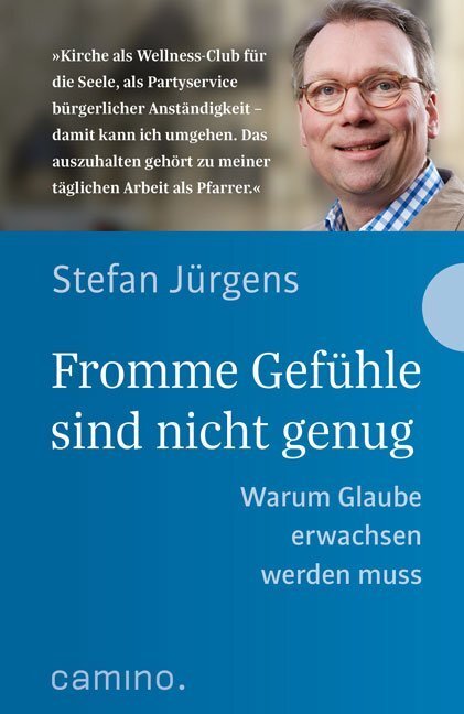 Cover: 9783961570638 | Fromme Gefühle sind nicht genug | Warum Glaube erwachsen werden muss