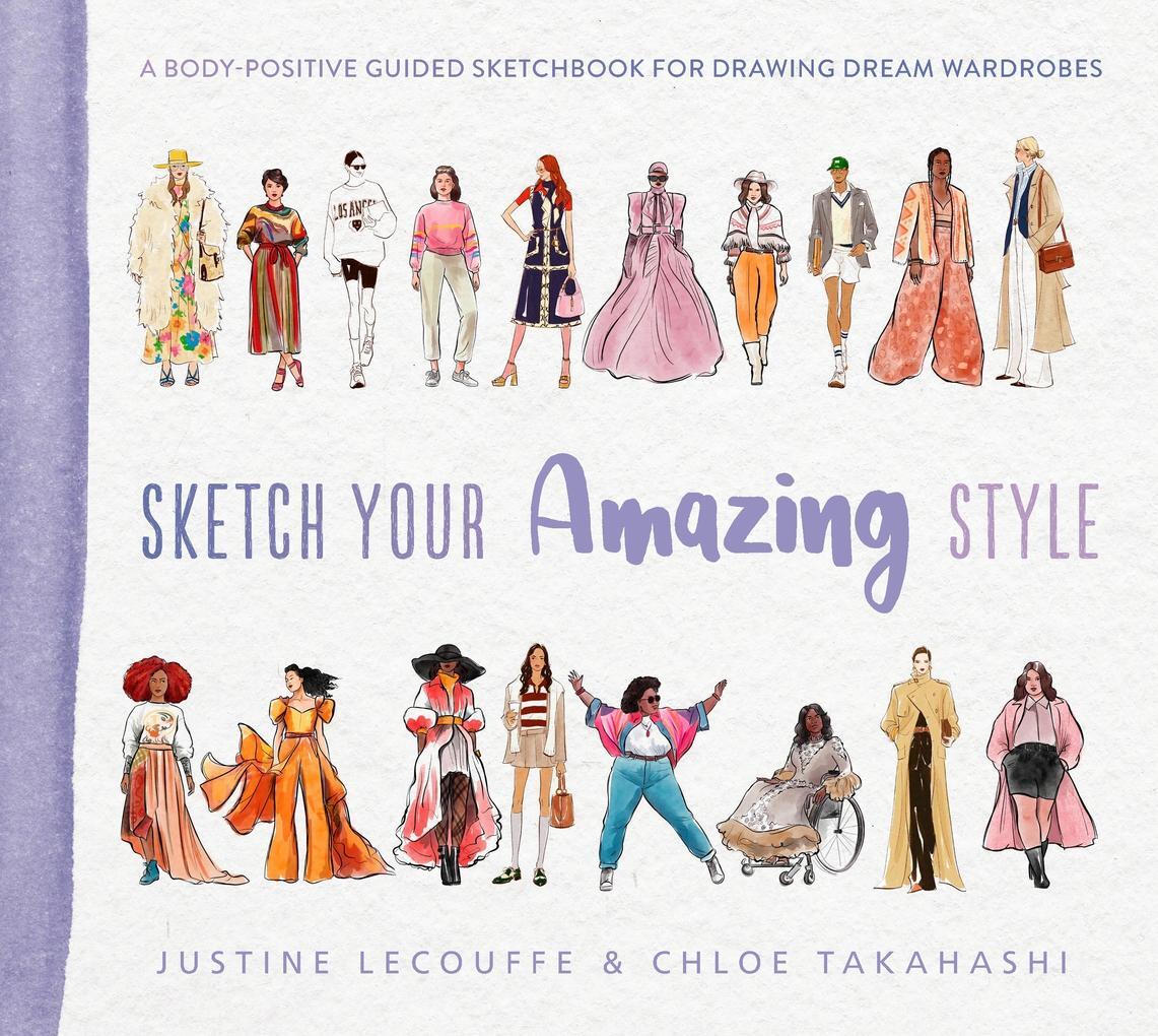 Cover: 9781419774645 | Sketch Your Amazing Style | Justine Lecouffe (u. a.) | Taschenbuch