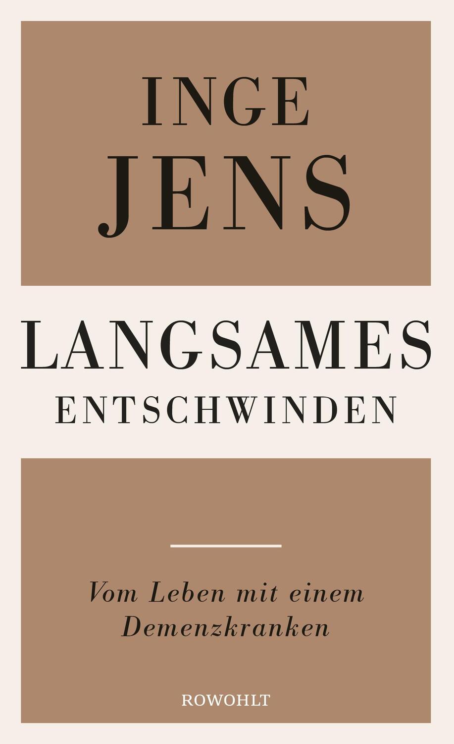 Cover: 9783498033446 | Langsames Entschwinden | Vom Leben mit einem Demenzkranken | Inge Jens