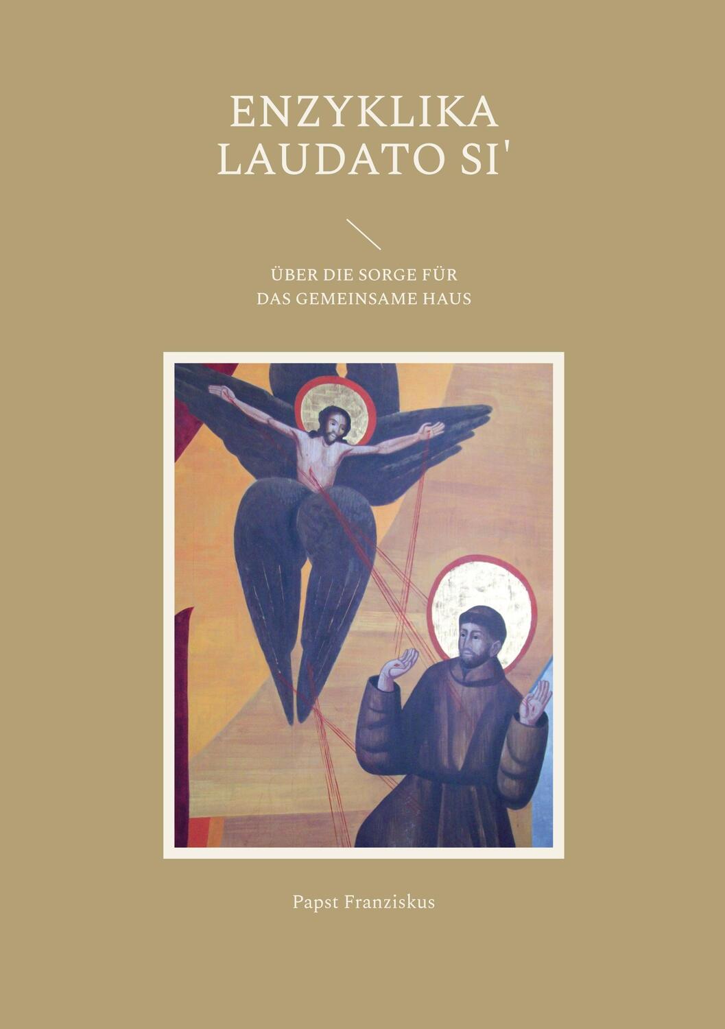 Cover: 9783748163770 | ENZYKLIKA LAUDATO SI' | ÜBER DIE SORGE FÜR DAS GEMEINSAME HAUS | Buch