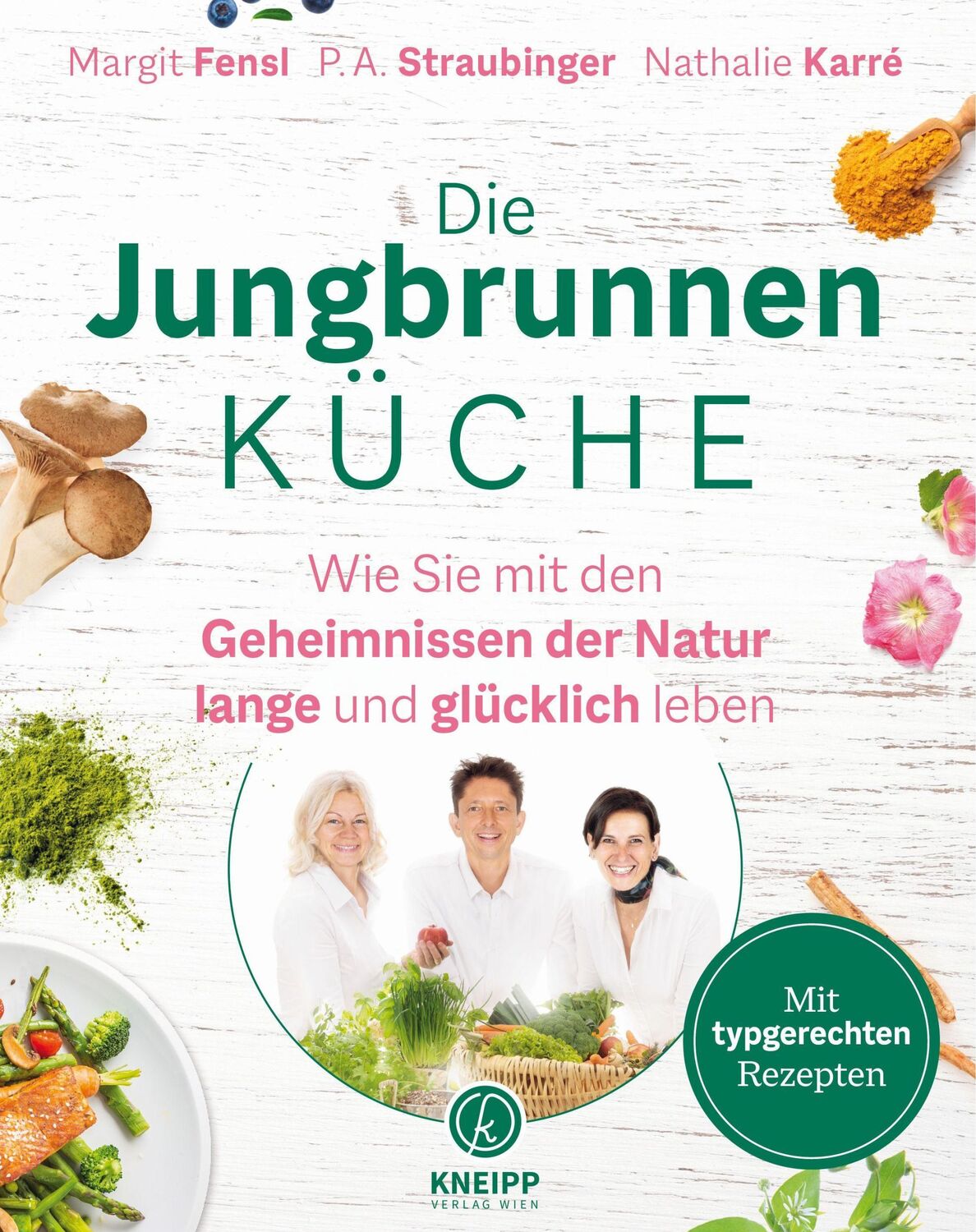 Cover: 9783708807935 | Die Jungbrunnen-Küche | Margit Fensl (u. a.) | Taschenbuch | 160 S.