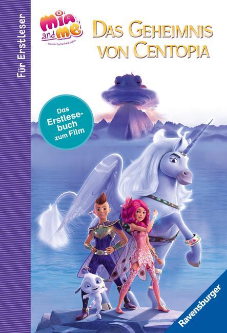 Cover: 9783473496242 | Mia and me - Das Geheimnis von Centopia - Das Erstlesebuch zum Film